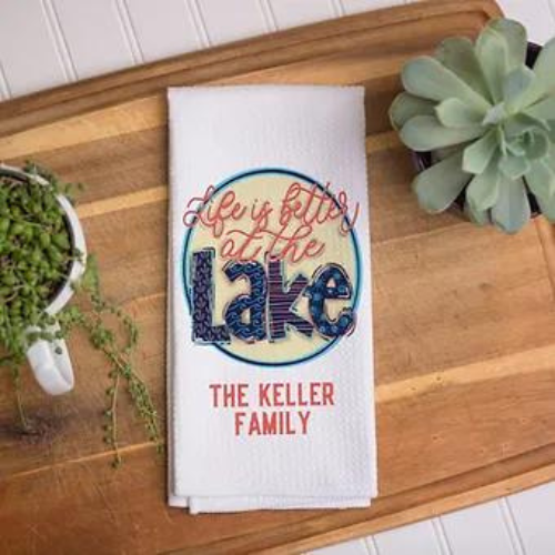 Personalized Life Is Better At The Lake Kitchen Towel