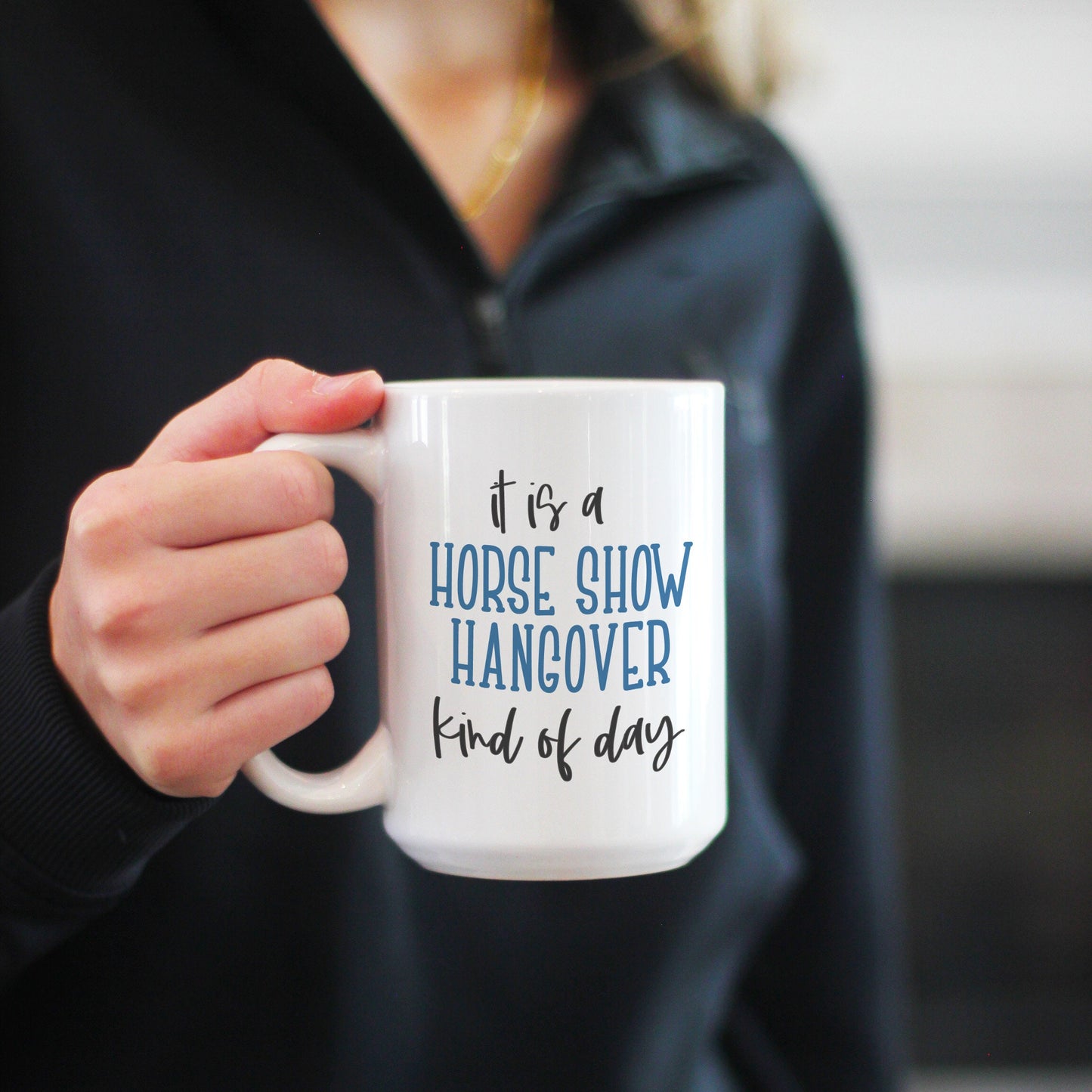 Horse Show Hangover Mug | White Ceramic 11 oz and 15 oz Coffee Mug | Gift for Horse Lovers | Equestrian Decor | Permanently Printed Design