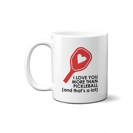 I Love You Pickleball Mug