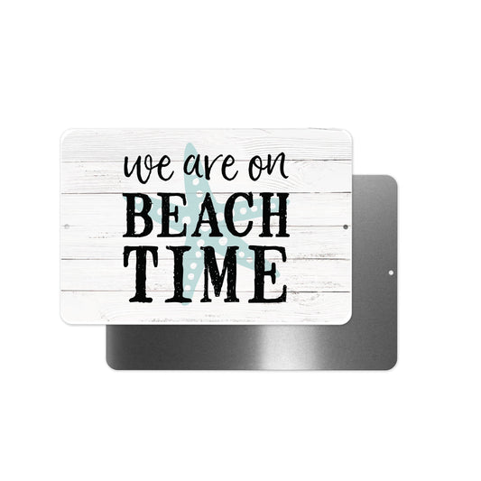 We Are On Beach Time Metal Sign - 8"x12"