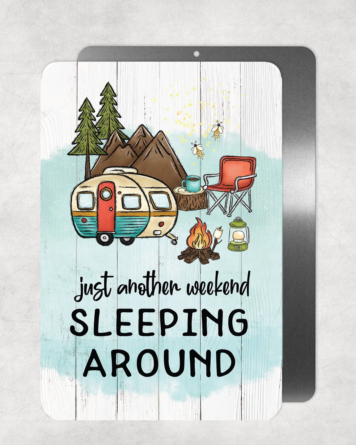 Just Another Weekend Camper Metal Sign - 8"x12"