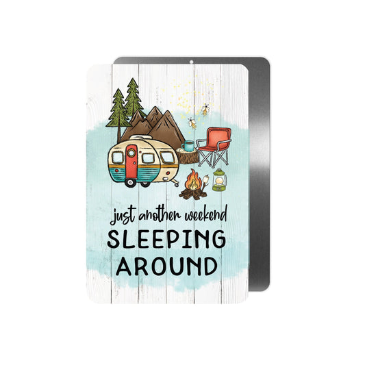 Just Another Weekend Camper Metal Sign - 8"x12"