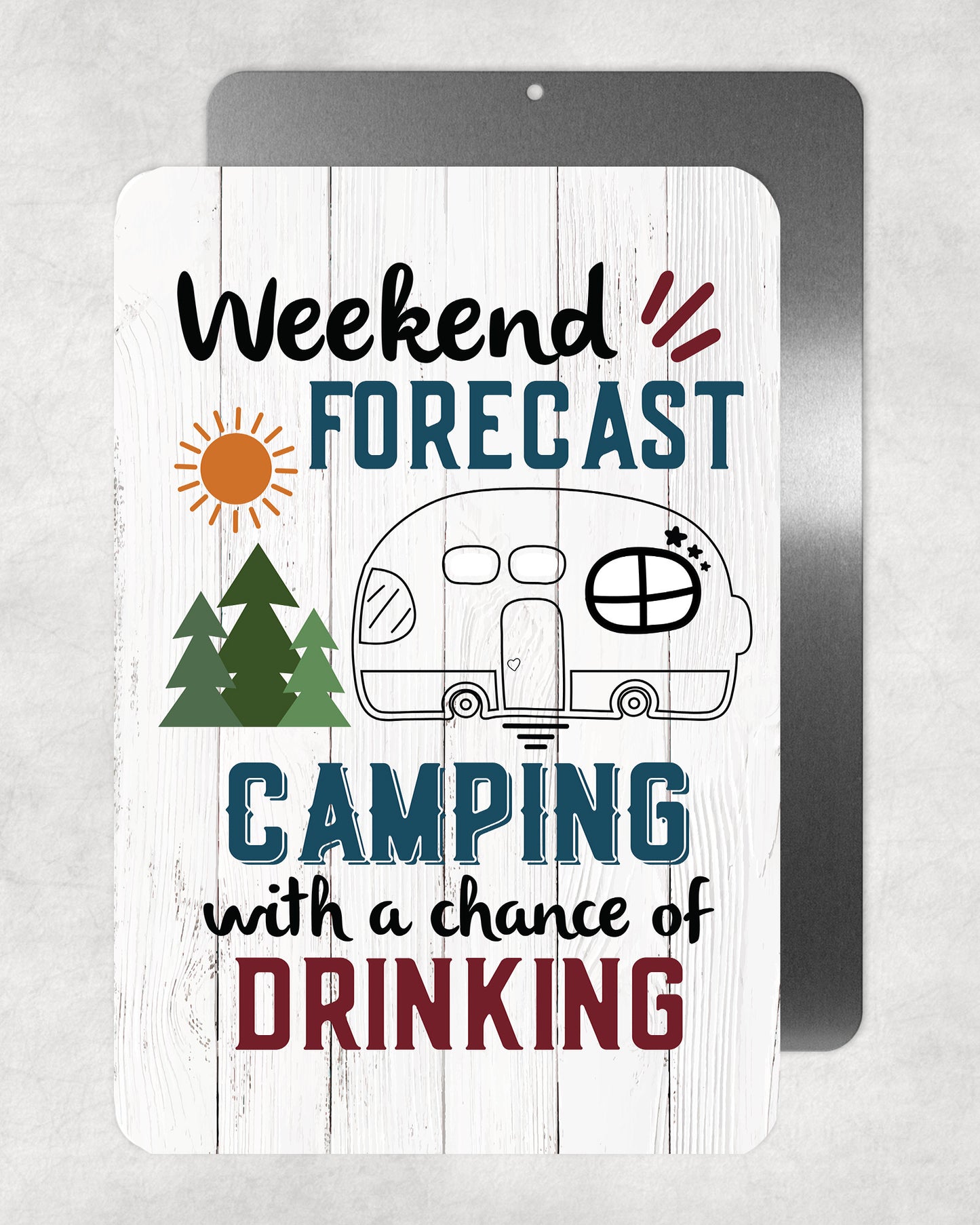 Weekend Forecast Camping Metal Sign - 8"x12"
