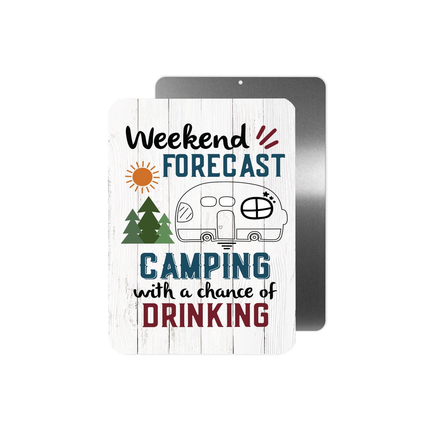 Weekend Forecast Camping Metal Sign - 8"x12"