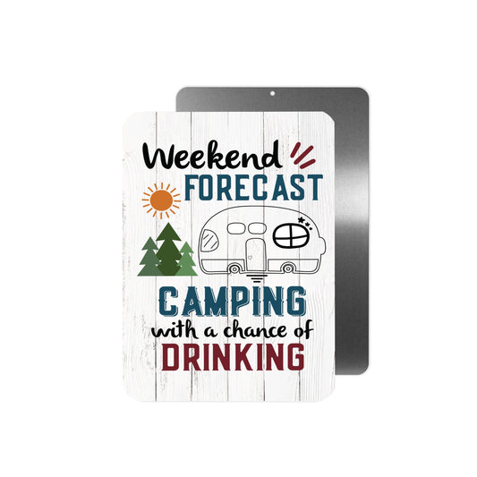Weekend Forecast Camping Metal Sign - 8"x12"