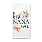 Best Nana Ever Dish Towel  | Mother's Day Gift