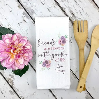 Personalized Friends are Flowers in the Garden Towel