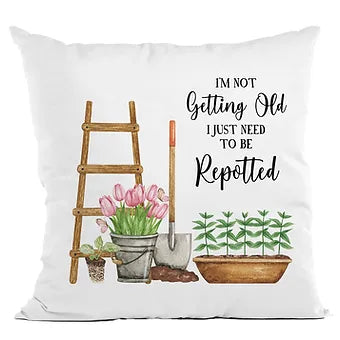 Not Getting Old Repotted Pillow