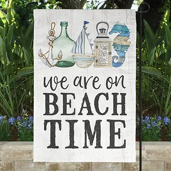 We Are On Beach Time Garden Flag