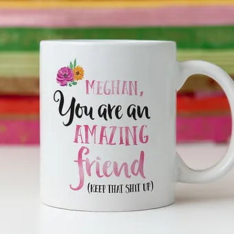 Funny Amazing Friend Personalized Mug