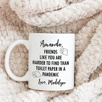 Personalized Friends Like You Are Harder To Find Than Toilet Paper In Pandemic
