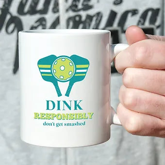 Dink Responsibly Pickleball Mug