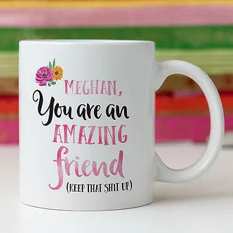 Funny Amazing Friend Personalized Mug