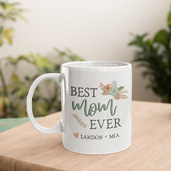 Best Mom Ever Personalized Mug | Mother's Day Gift