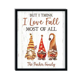 Personalized Love Fall Most of All Gnome Print