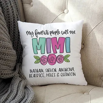Personalized My Favorite People Call Me Mimi Pillow