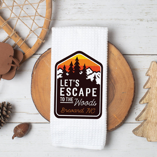 Personalized Escape to the Woods Dish Towel | Nature Hiking Towel | Mountain Life Gift | Camping Accessories | Dish Towel | Camper Decor