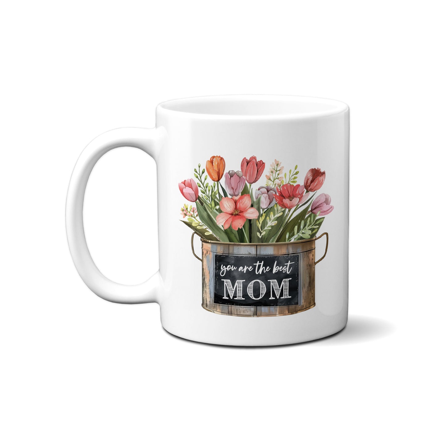 You Are Best Mom Flower Bucket Mug  | Mother's Day Gift