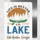 Life Is Better At The Lake Metal Sign - 8"x12"