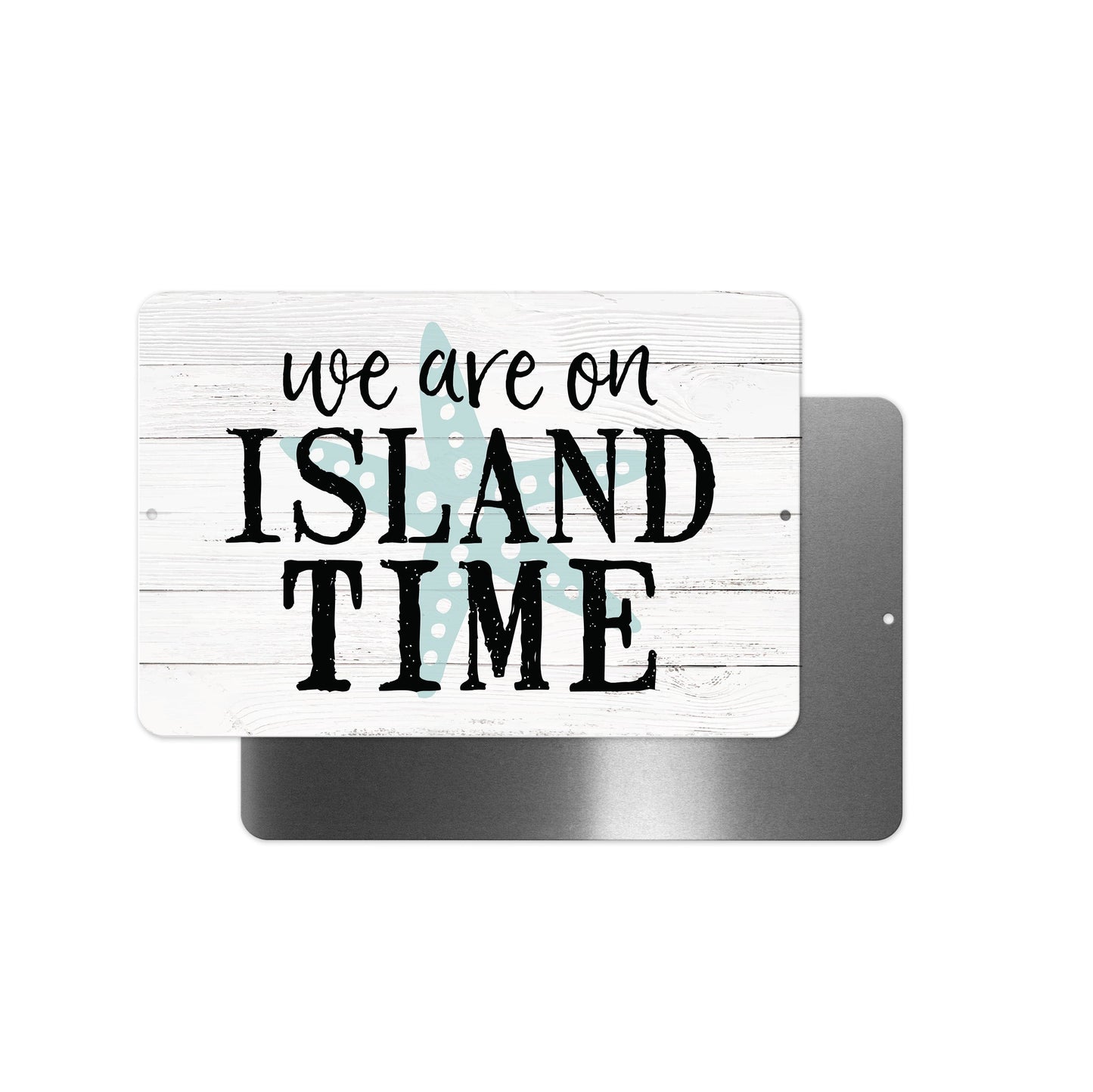 We Are On Island Time Metal Sign - 8"x12"