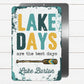 Paddle Lake Days Metal Sign - 8"x12"