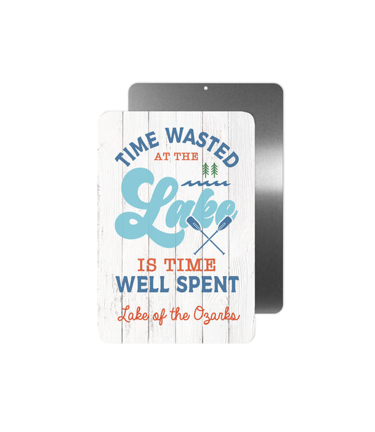 Time Wasted At The Lake Metal Sign - 8"x12"