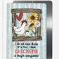 Chickens Everywhere Metal Sign - 8"x12"