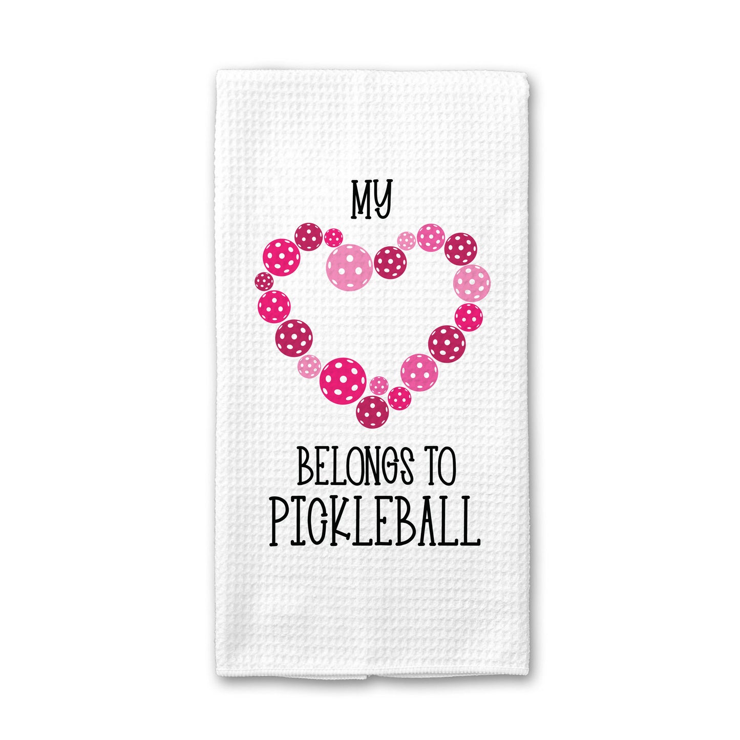 My Heart Belongs to Pickleball Valentine Towel