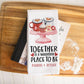 Together Place to Be Valentines Towel