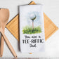 Tee-Riffic Dad Golf Towel, Golfing Decor, Fathers Day Gift