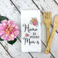 Custom Home Is Where Mom Is Dish Towel  | Mother's Day Gift
