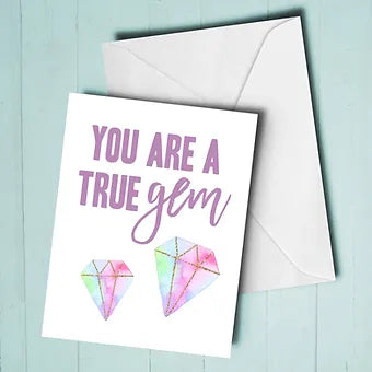 You Are A True Gem Card