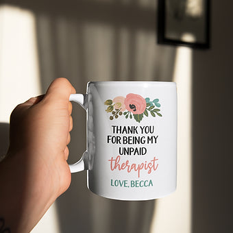 Personalized Thank You For Being My Unpaid Therapist Mug