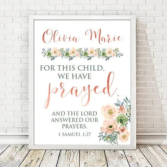Personalized For This Child We Have Prayed Floral Print