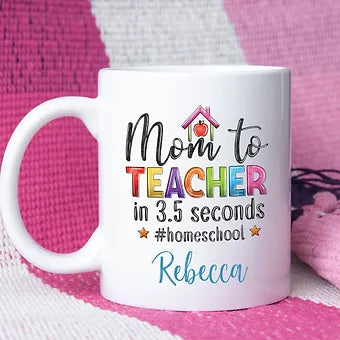 Mom to Teacher mug: a perfect Mother's Day gift for homeschool moms, customizable with her name.
