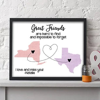 Personalized Great Friends Are Hard To Find And Impossible to Forget Print