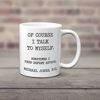 Personalized Of Course I Talk to Myself Mug