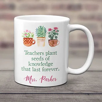 Teachers Plant Seeds Personalized Mug