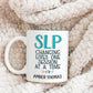 Personalized SLP Changing Lives One Session At A Time Mug