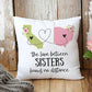 Personalized Sisters Love Pillow