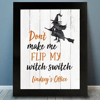 Personalized Halloween Print Don't Make Me Flip My Witch Switch