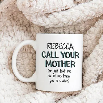 Personalized Call Your Mother Mug  | Mother's Day Gift