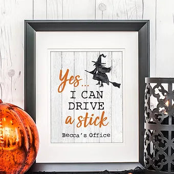 Personalized I Can Drive A Stick Halloween Print