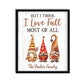 Personalized Love Fall Most of All Gnome Print
