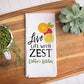 Personalized Live Life with Zest Kitchen Towel