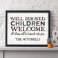Personalized Halloween Print Well Behaved Children Welcome