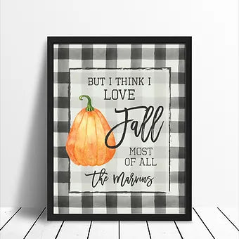 I Think I Love Fall Most Of All Personalized Fall Print