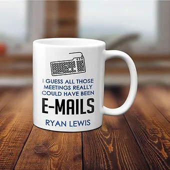 All of Those Meetings Could Have Been Emails Personalized Mug