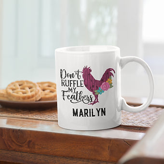 Don't Ruffle My Feathers Personalized Mug