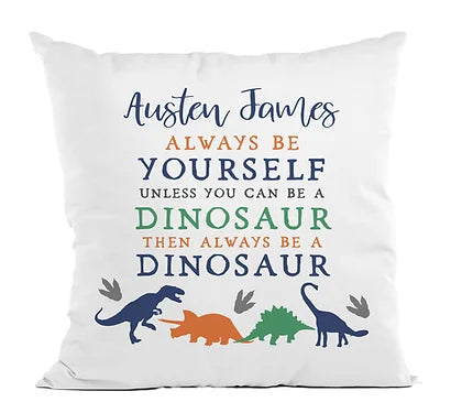 Personalized Always Be a Dinosaur Pillow